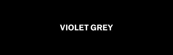 VIOLET GREY